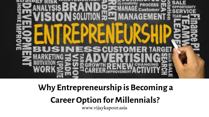 Why Entrepreneurship is Becoming a Career Option for Millennials? 
