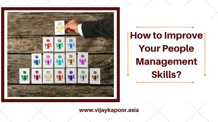 How to Improve Your People Management Skills?