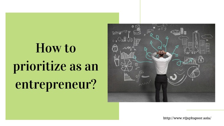 How to Prioritize as an Entrepreneur?